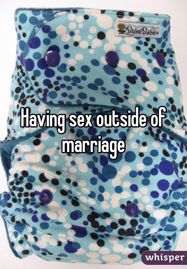 Having sex outside of marriage