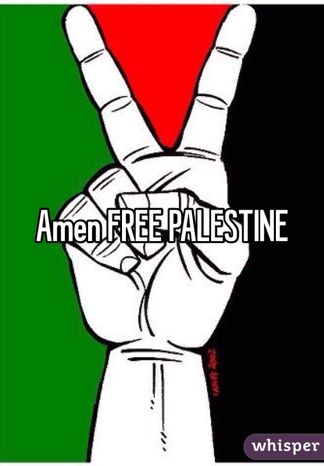 Amen FREE PALESTINE 