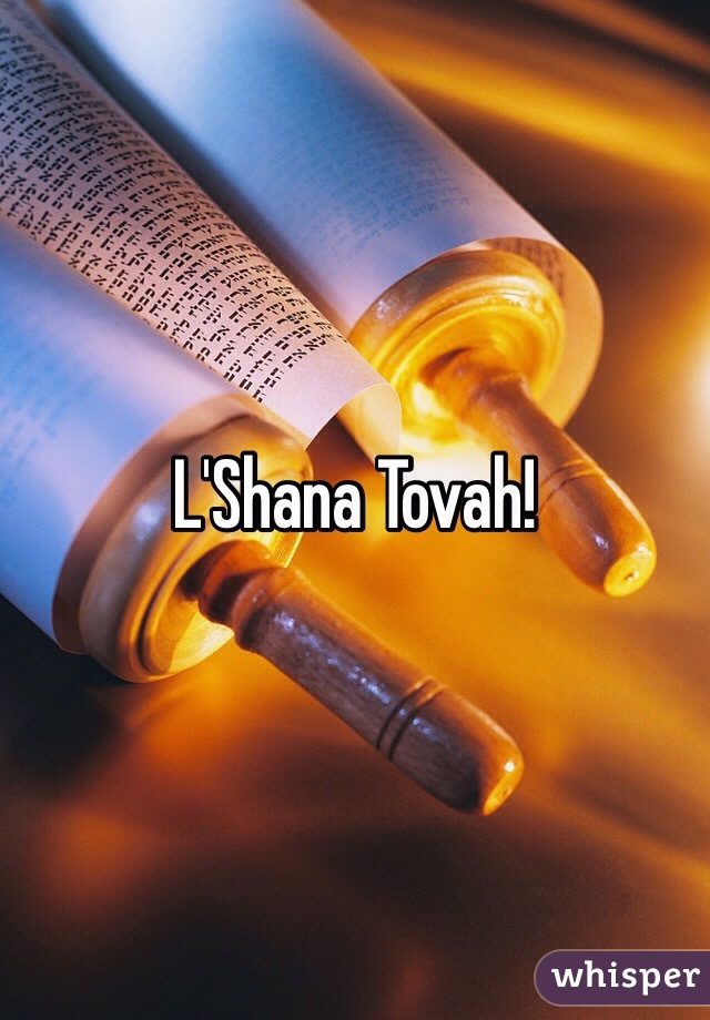 L'Shana Tovah!