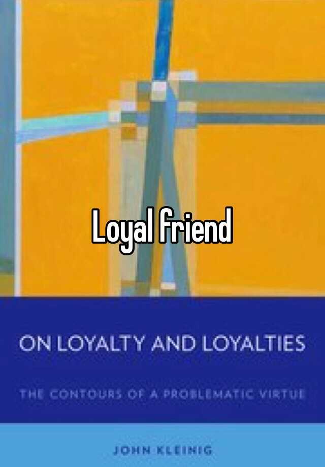 loyal-friend