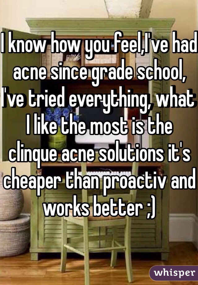 I know how you feel,I've had acne since grade school, I've tried everything, what I like the most is the clinque acne solutions it's cheaper than proactiv and works better ;) 