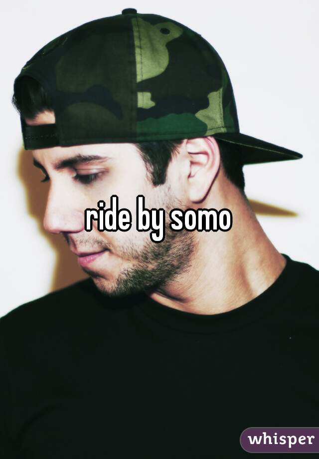 ride by somo