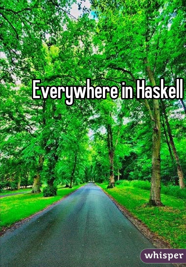 Everywhere in Haskell