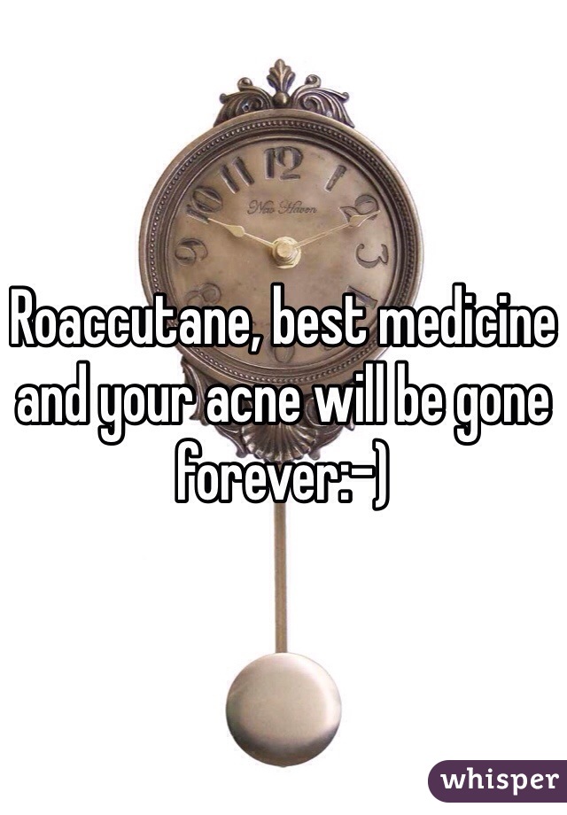 Roaccutane, best medicine and your acne will be gone forever:-) 