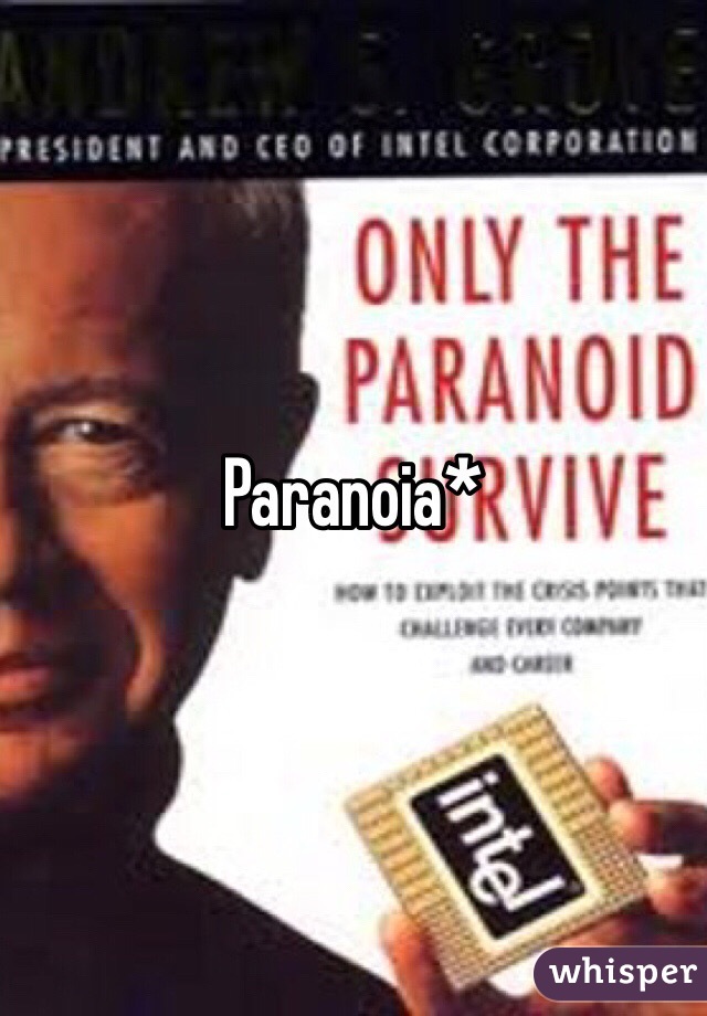 Paranoia*