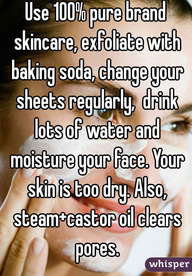 Use 100% pure brand skincare, exfoliate with baking soda, change your sheets regularly,  drink lots of water and moisture your face. Your skin is too dry. Also, steam+castor oil clears pores.