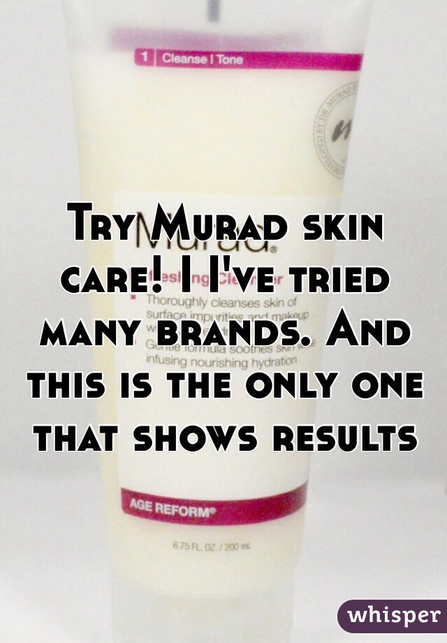 Try Murad skin care! I I've tried many brands. And this is the only one that shows results 