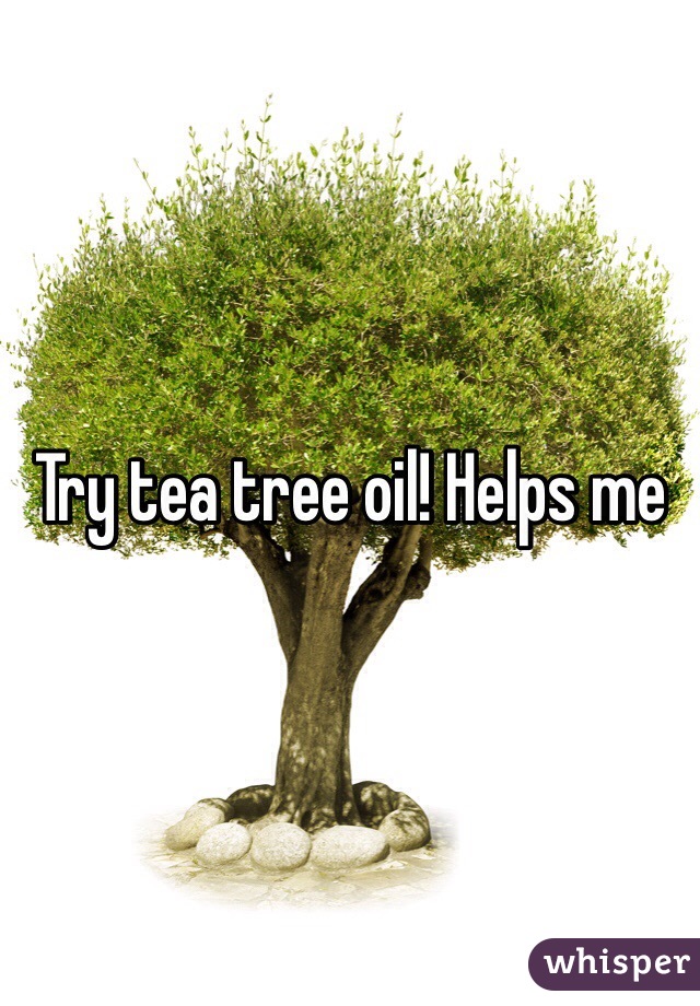 Try tea tree oil! Helps me