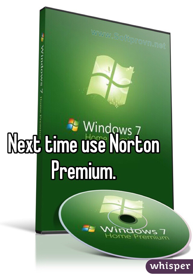 Next time use Norton Premium.
