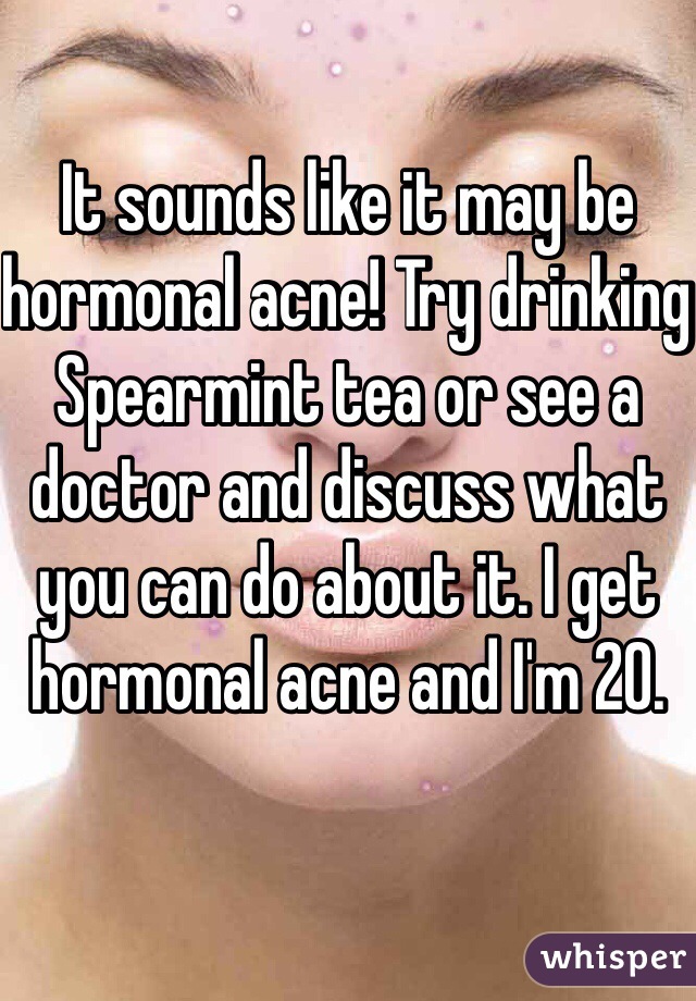 It sounds like it may be hormonal acne! Try drinking Spearmint tea or see a doctor and discuss what you can do about it. I get hormonal acne and I'm 20. 