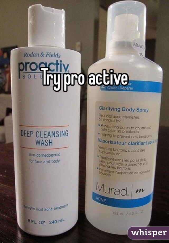 Try pro active 