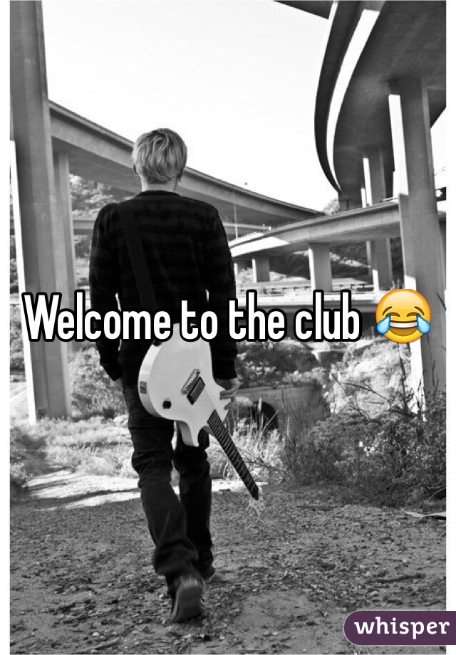 Welcome to the club 😂