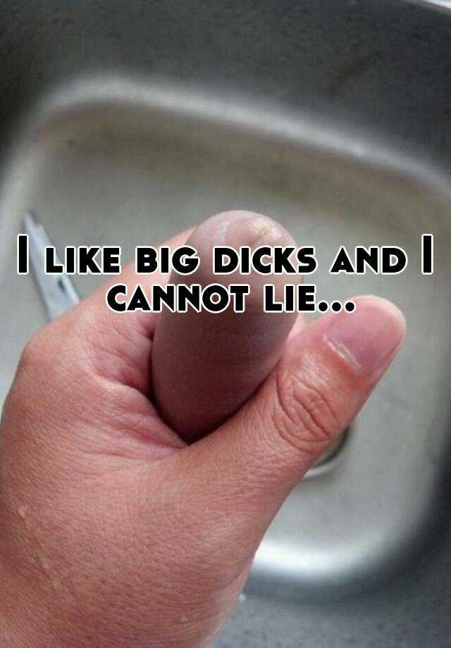 I Like Big Dicks And I Cannot Lie