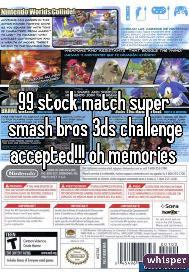 99 stock match super smash bros 3ds challenge accepted!!! oh memories 