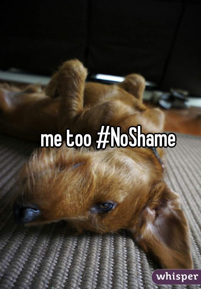 me too #NoShame