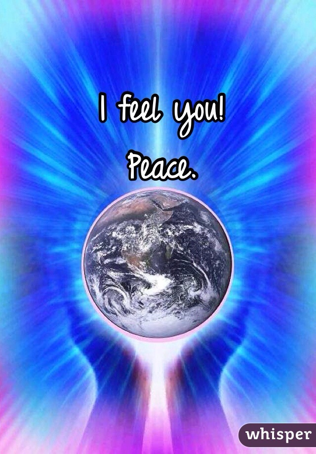 I feel you!
Peace. 