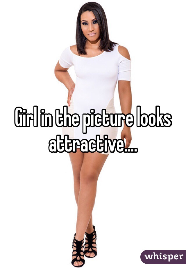 Girl in the picture looks attractive....