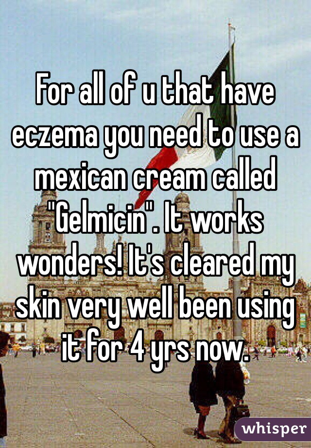 For all of u that have eczema you need to use a mexican cream called "Gelmicin". It works wonders! It's cleared my skin very well been using it for 4 yrs now.