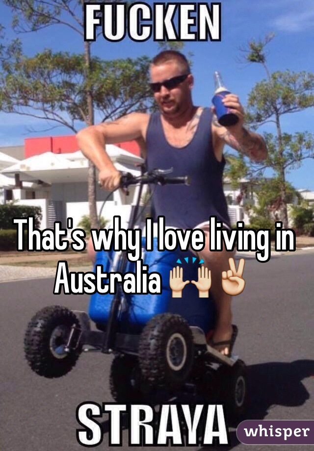 That's why I love living in Australia 🙌✌️