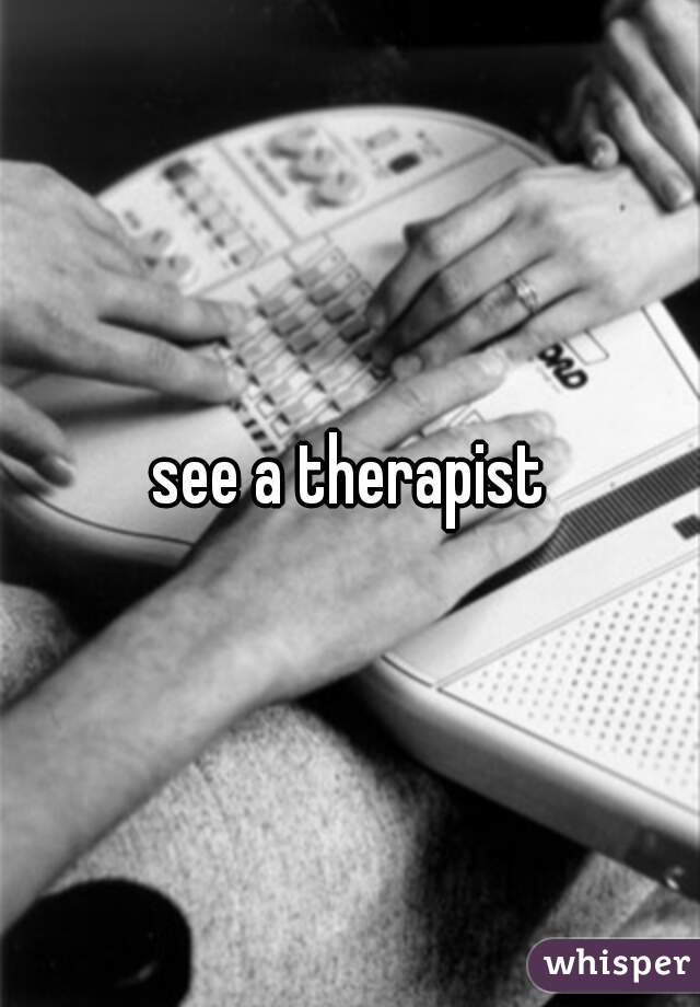 see a therapist
