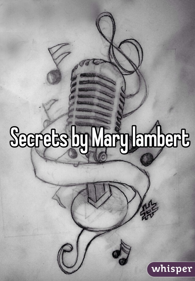 Secrets by Mary lambert 