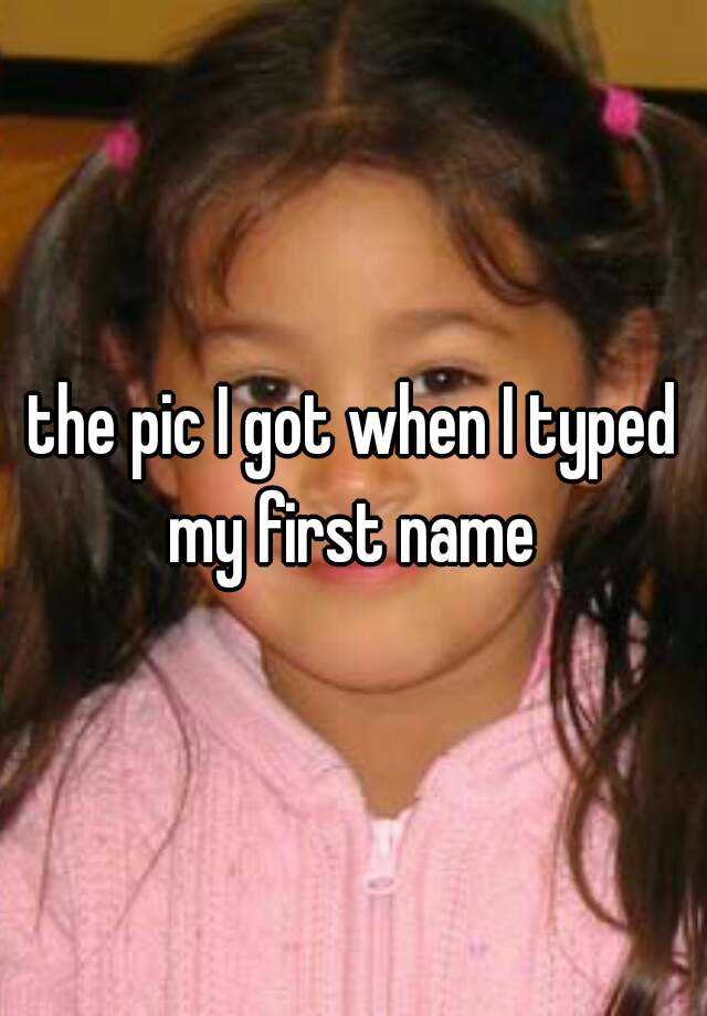 the-pic-i-got-when-i-typed-my-first-name