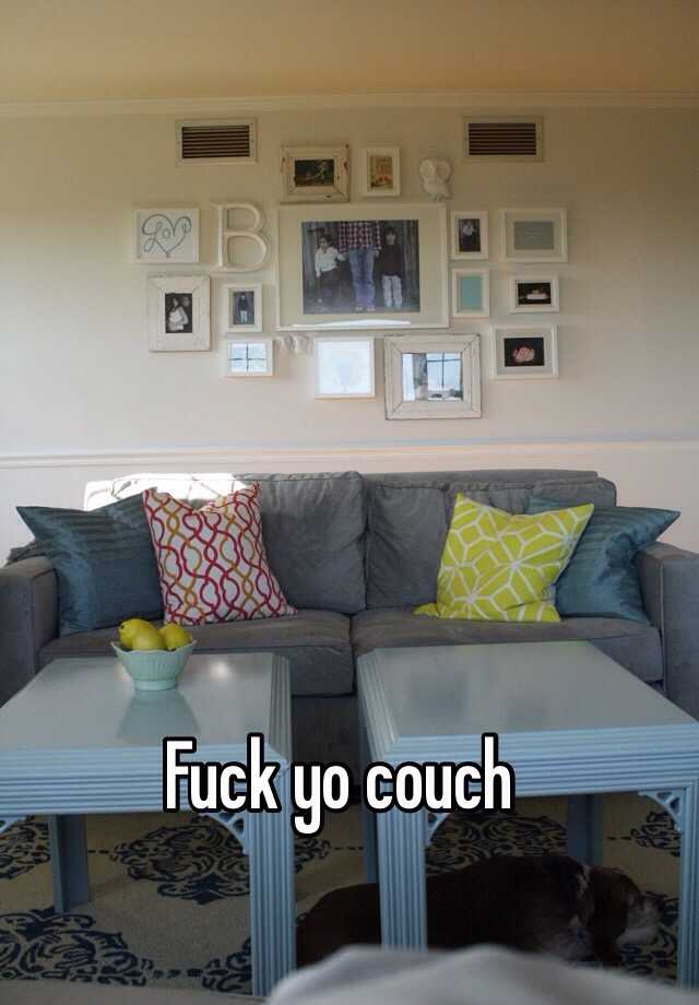 Fuck Yo Couch