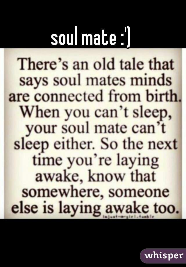 soul mate :')