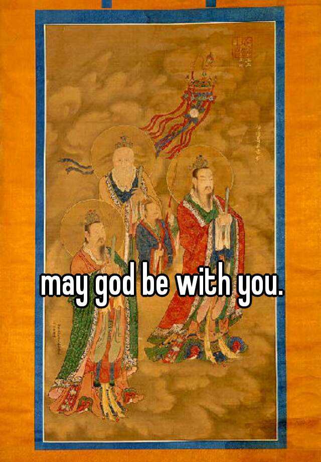 may-god-be-with-you