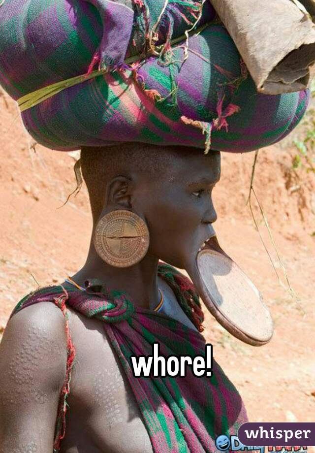 whore! 