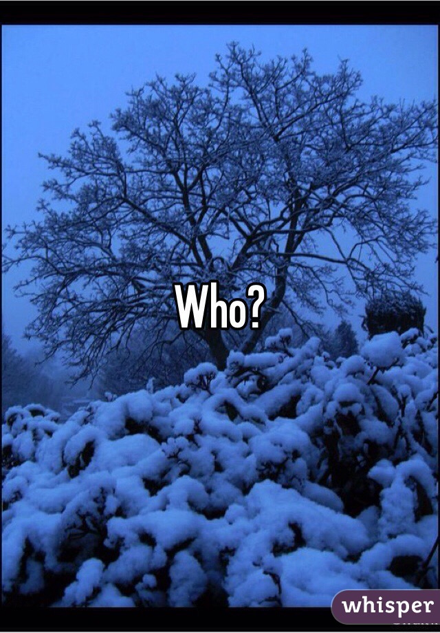 Who? 