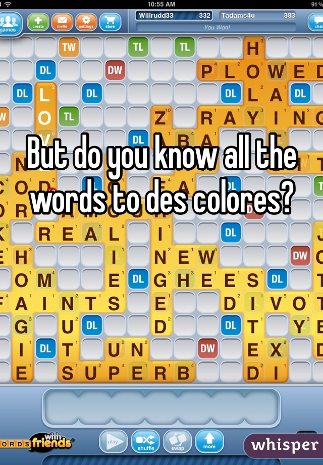 But do you know all the words to des colores?