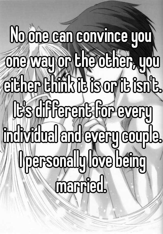 no-one-can-convince-you-one-way-or-the-other-you-either-think-it-is-or