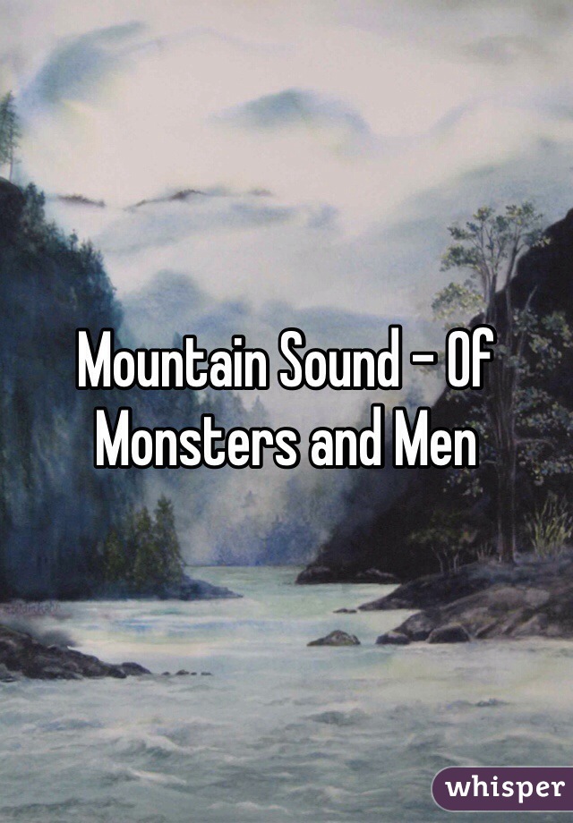 Mountain Sound - Of Monsters and Men