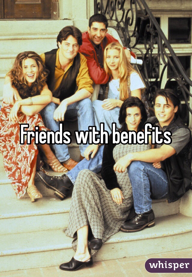 Friends with benefits