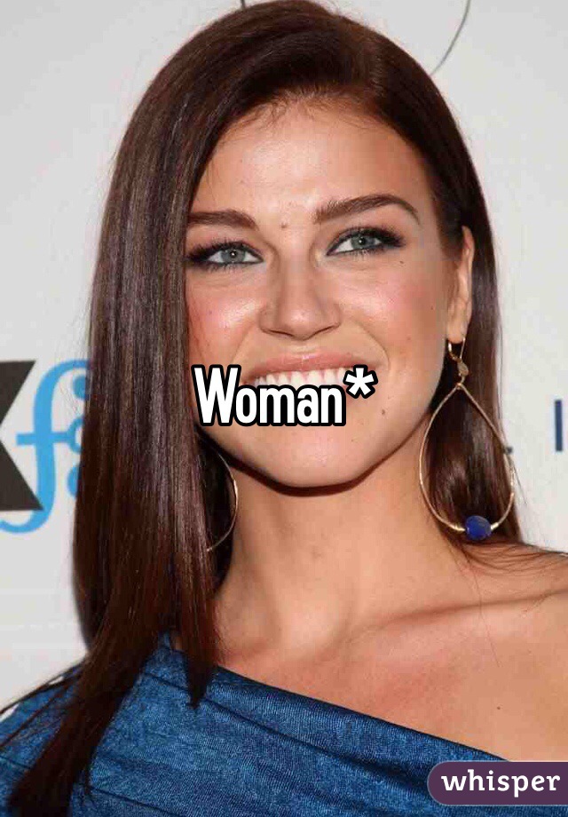 Woman*