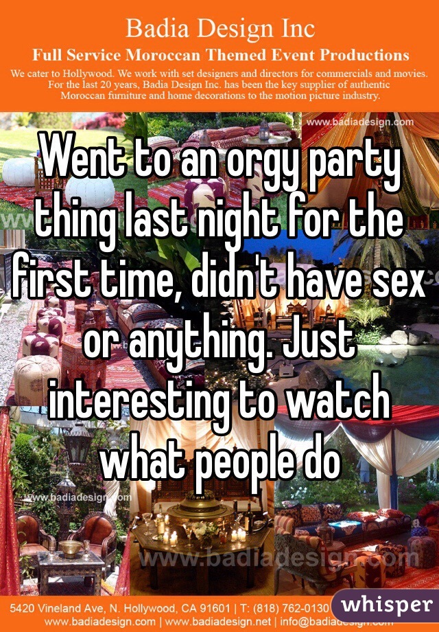 Went to an orgy party thing last night for the first time, didn't have sex or anything. Just interesting to watch what people do