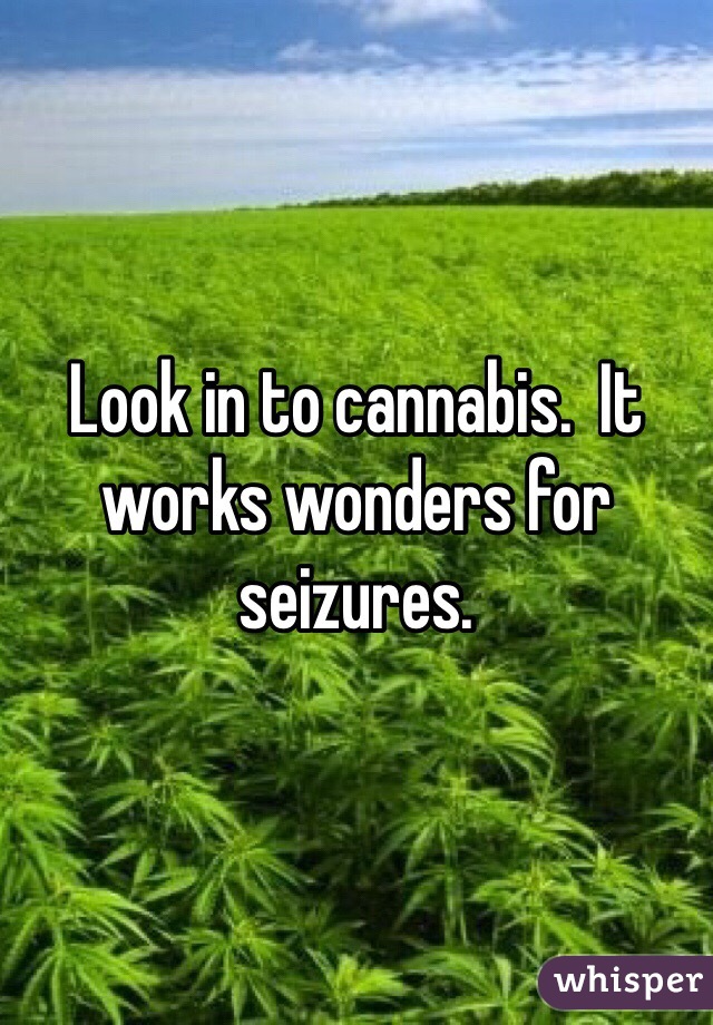 Look in to cannabis.  It works wonders for seizures.