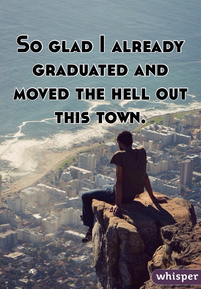 So glad I already graduated and moved the hell out this town. 