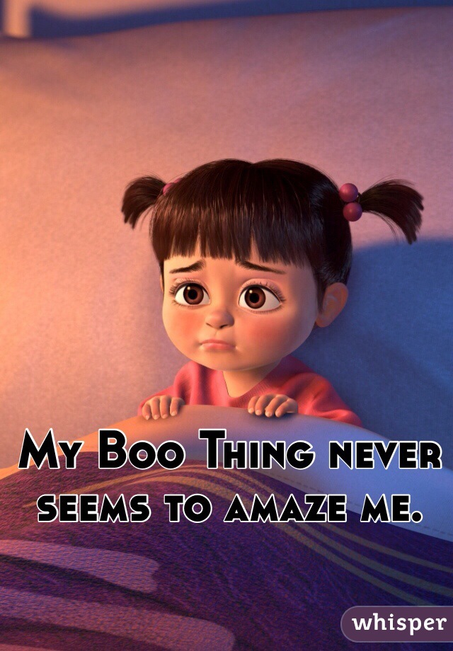 My Boo Thing never seems to amaze me. 