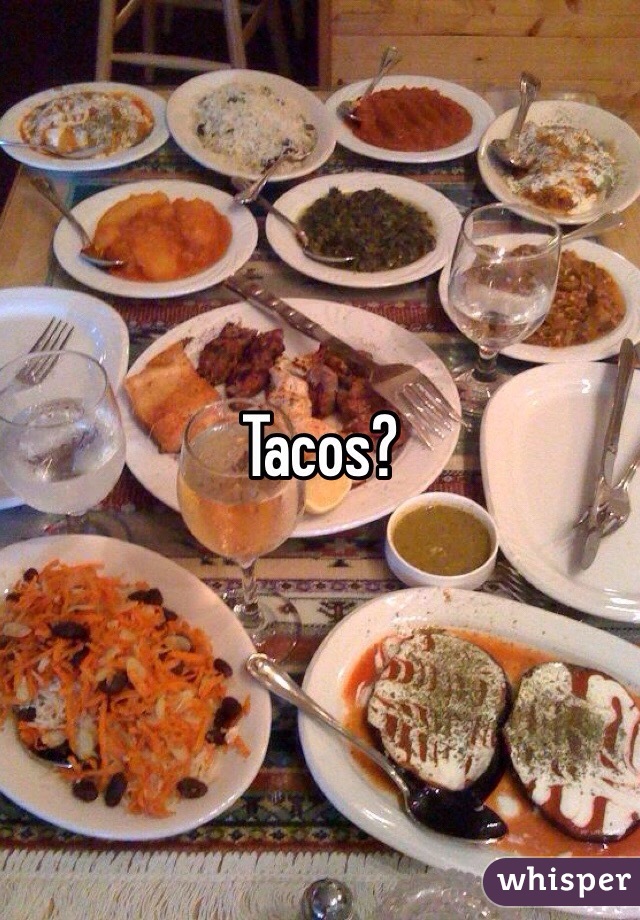 Tacos?