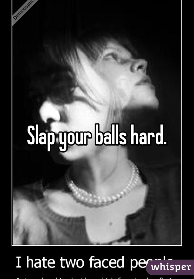 Slap your balls hard. 