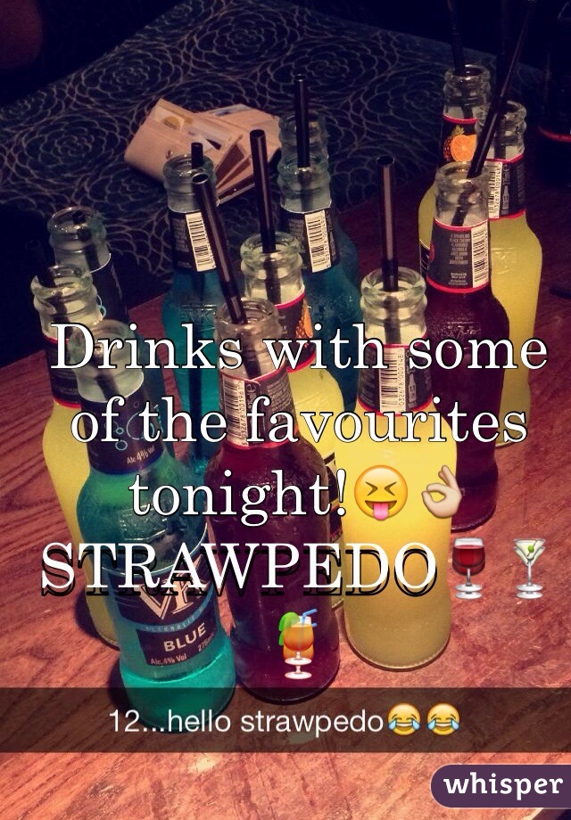 Drinks with some of the favourites tonight!😝👌
STRAWPEDO🍷🍸🍹