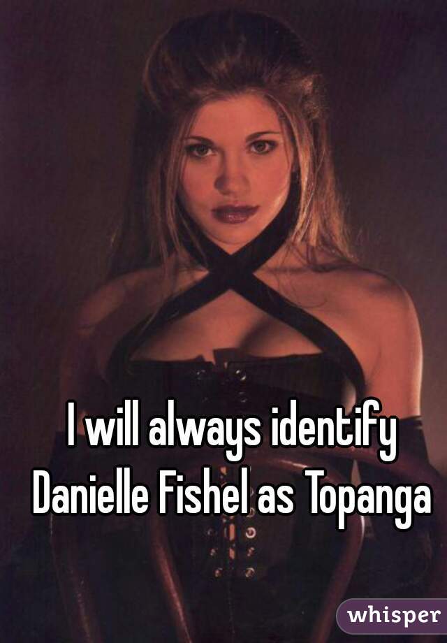 I will always identify Danielle Fishel as Topanga 