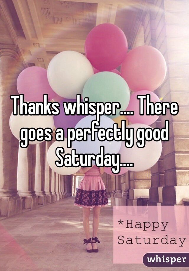 Thanks whisper.... There goes a perfectly good Saturday....