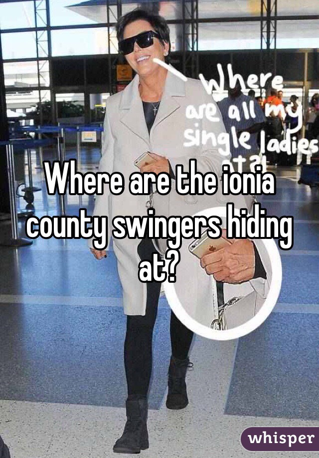 Where are the ionia county swingers hiding at? 