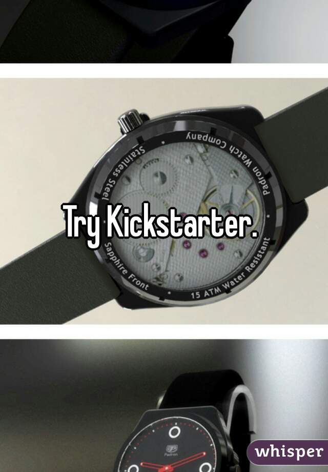 Try Kickstarter. 