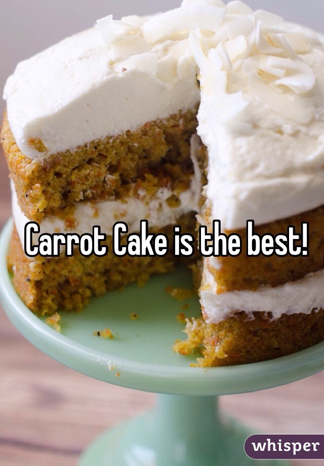 Carrot Cake is the best!