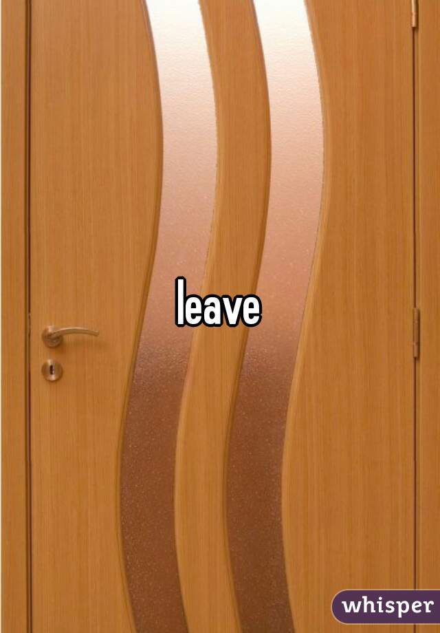 leave