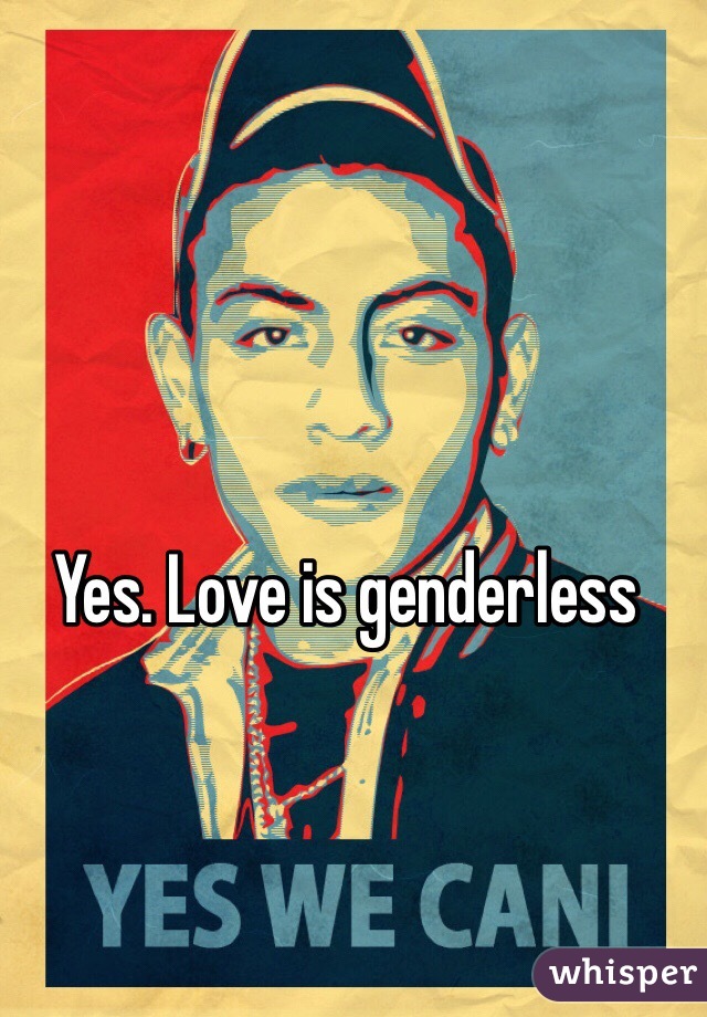 Yes. Love is genderless 